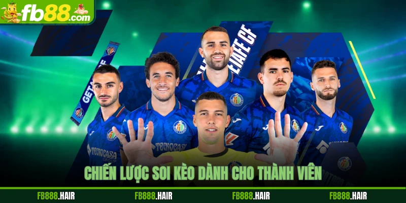 Chiến lược soi kèo dành cho thành viên