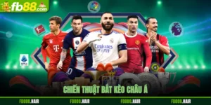 Chiến Thuật Bắt Kèo Châu Á - Bí Quyết Thắng Lớn