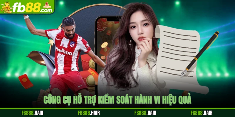 Công cụ hỗ trợ kiểm soát hành vi hiệu quả