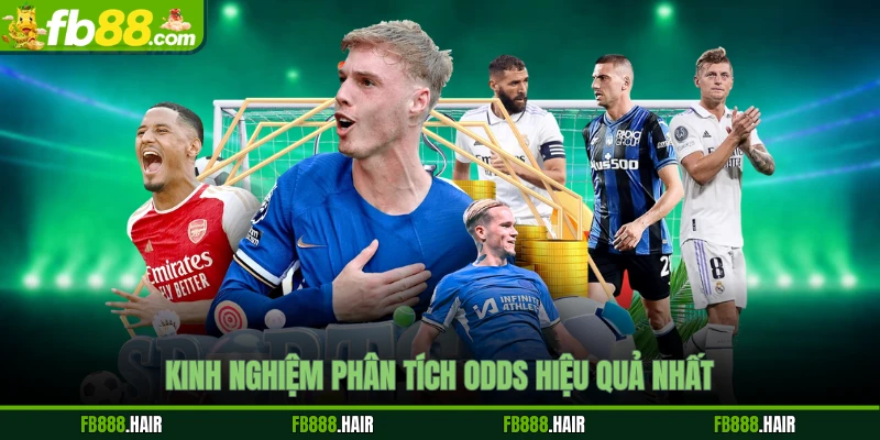 Kinh nghiệm phân tích odds hiệu quả nhất