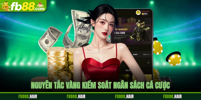 Nguyên tắc vàng kiểm soát ngân sách cá cược