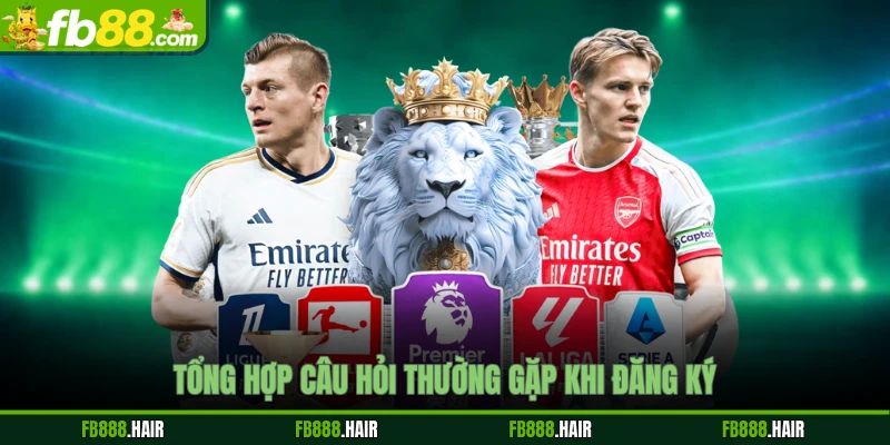 Tổng hợp câu hỏi thường gặp khi đăng ký